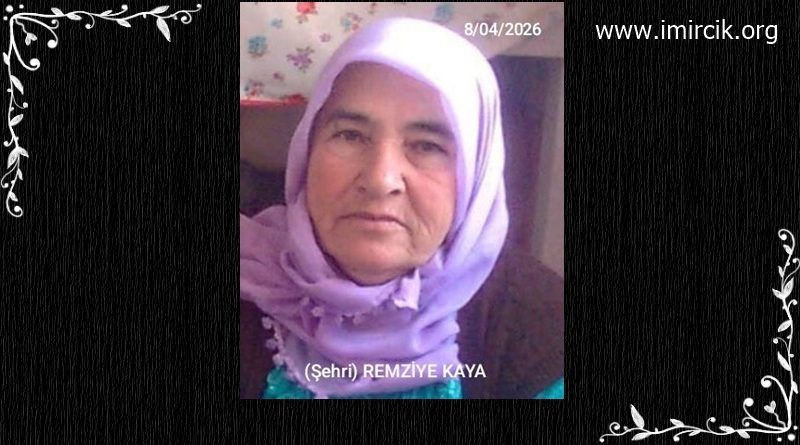 (ŞEHRİ) REMZİYE KAYA Hakkı rahmetine kavuştu